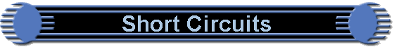 Short Circuits